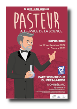 Pasteur. Au service de la science.; Du 19 septembre 2022 au 5 mars 2023; A partir de 11 ans